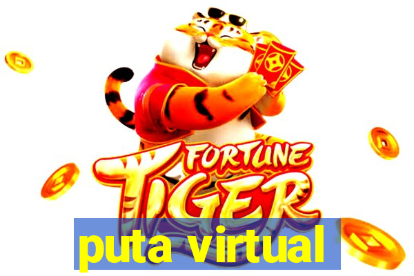 puta virtual